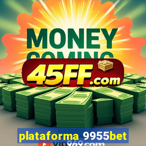 plataforma 9955bet